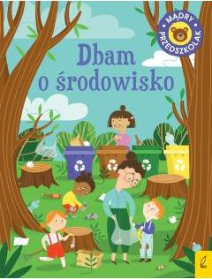 Dbam o środowisko. Mądry przedszkolak