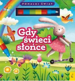 Gdy świeci słońce. Pomaluj świat