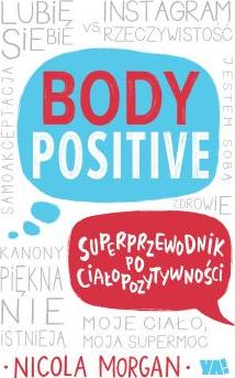 Body Positive. Superprzewodnik po ciałopozytywności