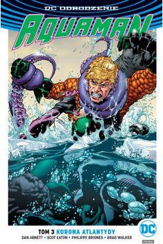 Aquaman. Tom 3. Korona Atlantydy