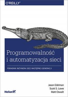 Programowalność i automatyzacja sieci. Poradnik inżyniera sieci następnej generacji