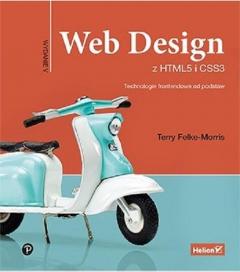 Web Design z HTML5 i CSS3. Technologie frontendowe od podstaw