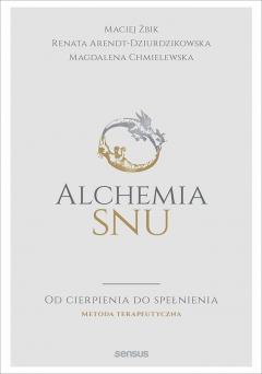 Alchemia snu. Od cierpienia do spełnienia. Metoda terapeutyczna