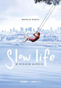 Slow life w wielkim mieście