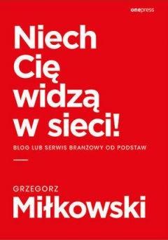 Niech Cię widzą w sieci! Blog lub serwis branżowy od podstaw