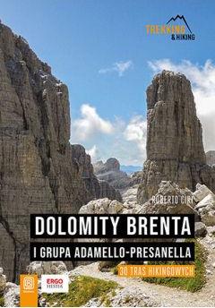 Dolomity Brenta i grupa Adamello-Presanella. 30 tras hikingowych