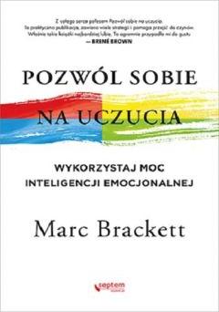 Pozwól sobie na uczucia. Wykorzystaj moc inteligencji emocjonalnej