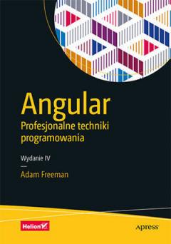 Angular. Profesjonalne techniki programowania. Wydanie IV