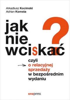 Jak nie wciskać?