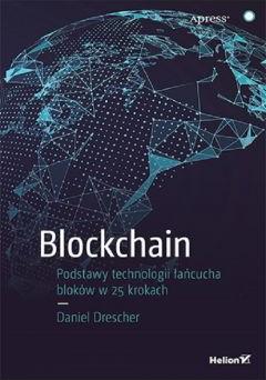 Blockchain. Podstawy technologii łańcucha bloków w 25 krokach