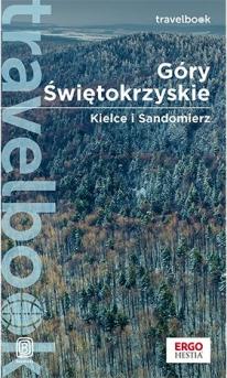 Góry Świętokrzyskie. Kielce i Sandomierz. Travelbook