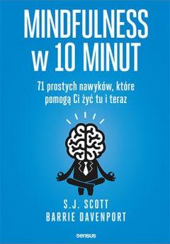 Mindfulness w 10 minut. 71 prostych nawyków