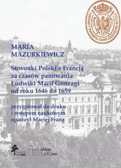 Stosunki Polski z Francją za czasów panowania Ludwiki Marii Gonzagi od roku 1646 do 1659, Maria Mazu