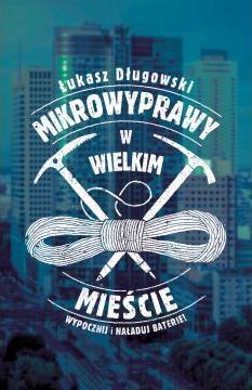 Mikrowyprawy w wielkim mieście