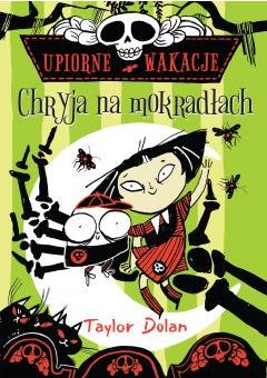 Chryja na mokradłach. Upiorne wakacje. Tom 2