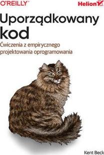 Uporządkowany kod. Ćwiczenia z empirycznego projektowania oprogramowania