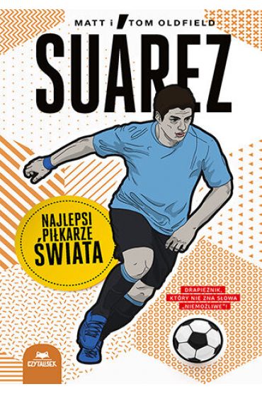 Suarez. Najlepsi piłkarze świata