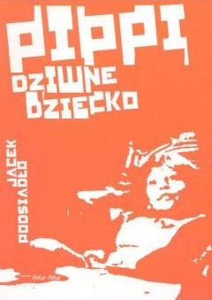 Pippi, dziwne dziecko