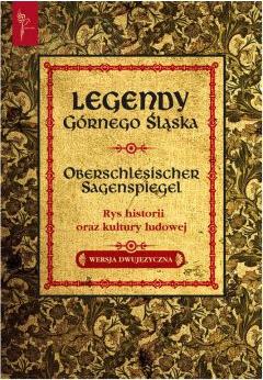 Legendy Górnego Śląska. Wersja dwujęzyczna