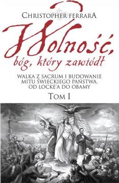 Wolność, bóg który zawiódł T.1