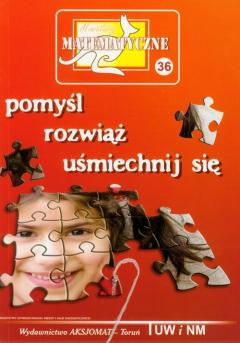 Miniatury matematyczne 36 Pomyśl, rozwiąż..