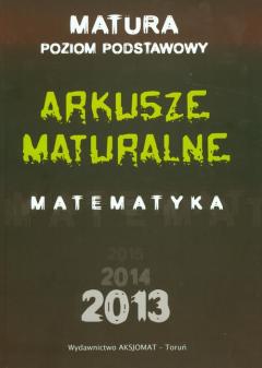 Arkusze maturalne. Matematyka. Poziom podstawowy