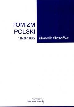 Tomizm polski 1946-1965. Słownik filozofów