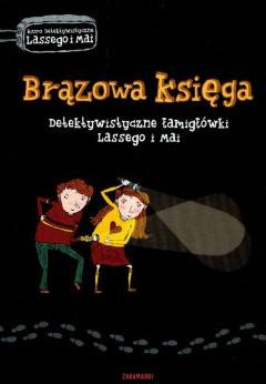 Detektywistyczne łamigłówki Lassego i Mai. Brązowa księga