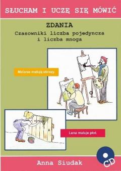 Zdania. Czasowniki, liczba pojedyncza i liczba mnoga. Słucham i uczę się mówić + CD