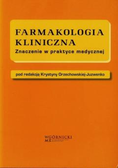 Farmakologia kliniczna. Znaczenie w praktyce medycznej.