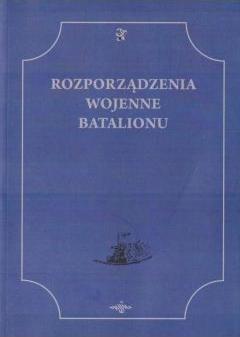 Rozporządzenia Wojenne Batalionu