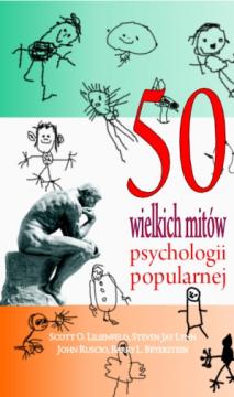 50 wielkich mitów psychologii popularnej