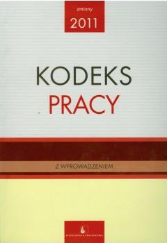 Kodeks Pracy. Zmiany 2011