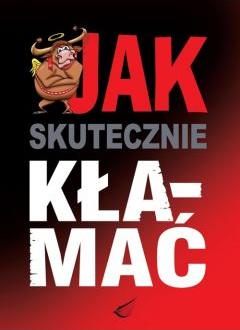 Jak skutecznie kłamać