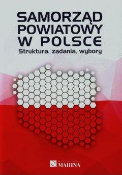 Samorząd powiatowy w Polsce Struktura zadania wybory