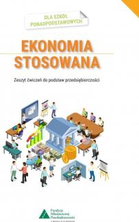 Ekonomia stosowana. Zeszyt ćwiczeń do podstaw przedsiębiorczości