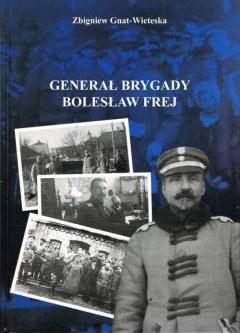 Generał Brygady Bolesław Frej