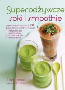 Superodżywcze soki i smoothie