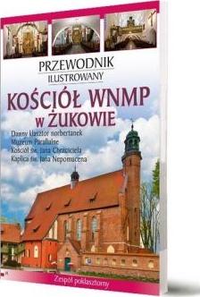 Przewodnik ilustrowany Kościół WNMP w Żukowie