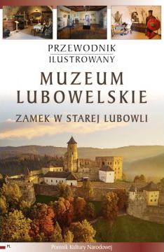 Przewodnik ilustowany. Muzeum Lubowelskie. Zamek w Starej Lubowli