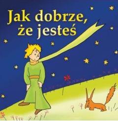 Jak dobrze, że jesteś