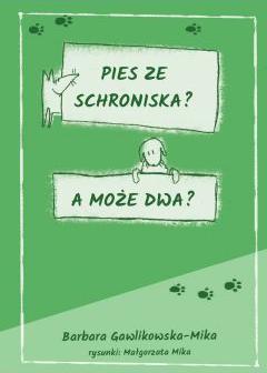 Pies ze schroniska A może dwa