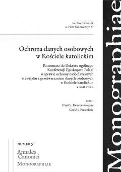 Ochrona danych osobowych w Kościele katolickim. Tom 1