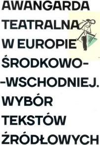 Awangarda teatralna w Europie Środkowo-Wschodniej