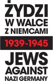 Żydzi w walce z Niemcami 1939-1945