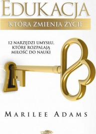 Edukacja, która zmienia życie. 12 narzędzi umysłu, które rozpalają miłość do nauki