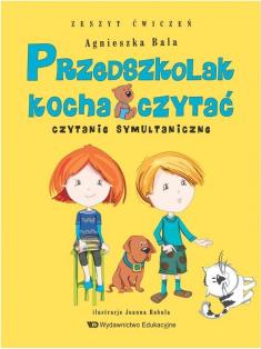 Przedszkolak kocha czytać. Zeszyt ćwiczeń. Czytanie symultaniczne