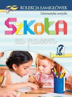 Szkoła za pasem - Kolekcja łamigłówek cz.1 WE