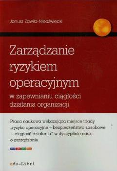 Zarządzanie ryzykiem operacyjnym w zapewnianiu ciągłości działania organizacji