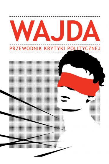 Wajda. Przewodnik Krytyki Politycznej